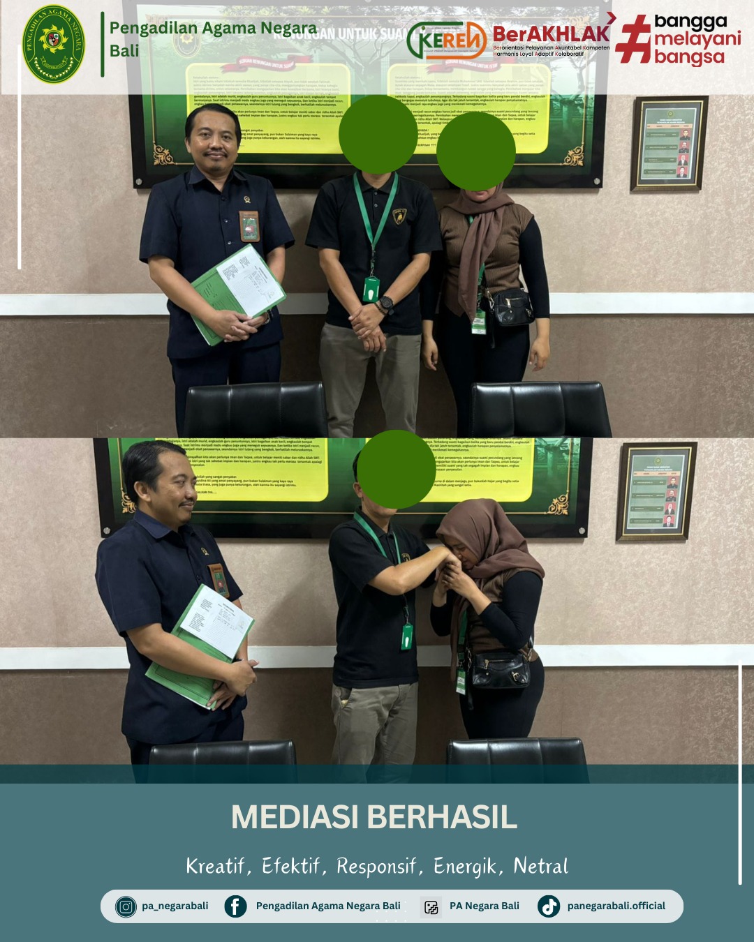 Mediasi berhasil dilakukan oleh mediator Pengadilan Agama Negara yakni Wakil Ketua Pengadilan Ag